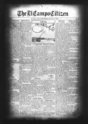 Primary view of object titled 'The El Campo Citizen (El Campo, Tex.), Vol. 16, No. 43, Ed. 1 Friday, December 1, 1916'.