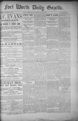 Fort Worth Daily Gazette. (Fort Worth, Tex.), Vol. 11, No. 316, Ed. 1, Friday, June 11, 1886