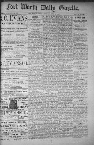 Fort Worth Daily Gazette. (Fort Worth, Tex.), Vol. 11, No. 324, Ed. 1, Saturday, June 19, 1886