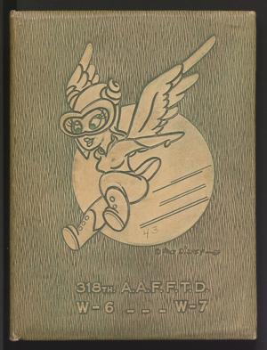 Primary view of object titled 'Avenger Field Yearbook, 318th AAFFTD Class 43-W-6 and 43-W-7'.