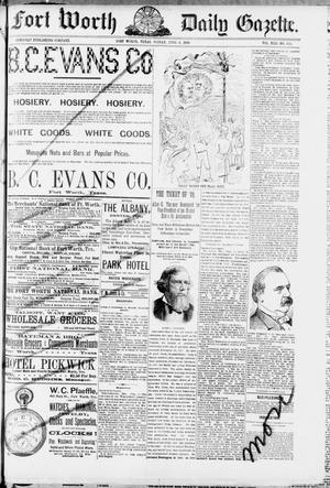 Fort Worth Daily Gazette. (Fort Worth, Tex.), Vol. 13, No. 301, Ed. 1, Friday, June 8, 1888
