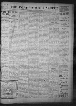 Fort Worth Gazette. (Fort Worth, Tex.), Vol. 18, No. 127, Ed. 1, Friday, March 30, 1894