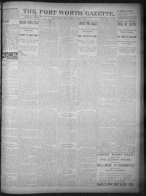 Fort Worth Gazette. (Fort Worth, Tex.), Vol. 18, No. 141, Ed. 1, Friday, April 13, 1894