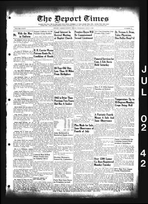 Primary view of object titled 'The Deport Times (Deport, Tex.), Vol. 34, No. 21, Ed. 1 Thursday, July 2, 1942'.