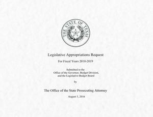 Primary view of object titled 'Texas State Prosecuting Attorney Requests for Legislative Appropriations: 2018 and 2019'.