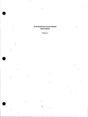 Primary view of object titled 'Texas Real Estate Forms Manual: Third Edition, Volume 1'.