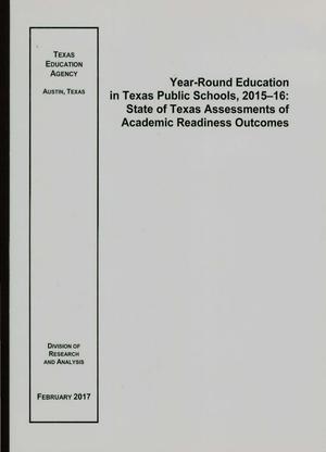Year-Round Education in Texas Public Schools, 2015-16: State of Texas Assessments of Academic Readiness Outcomes