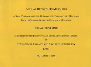 Primary view of object titled 'Texas State Library and Archives Commission Annual Report on Measures: 2016'.