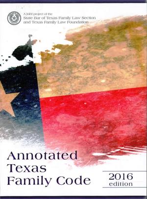 Annotated Texas Family Code, 2016 edition