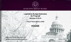Primary view of object titled 'Texas House Legislative Budget Estimates by Program: Fiscal Years 2015 to 2019, Articles 6-10'.