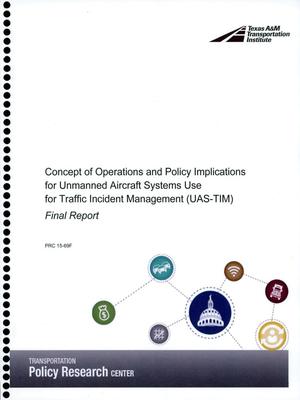 Concept of Operations and Policy Implications for Unmanned Aircraft Systems Use for Traffic Incident Management