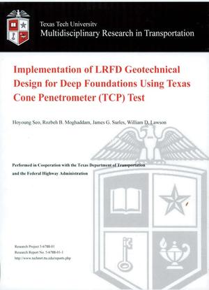Implementation of LRFD Geotechnical Design for Deep Foundations Using Texas Cone Penetrometer Test