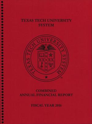 Texas Tech University System Combined Annual Financial Report: 2016