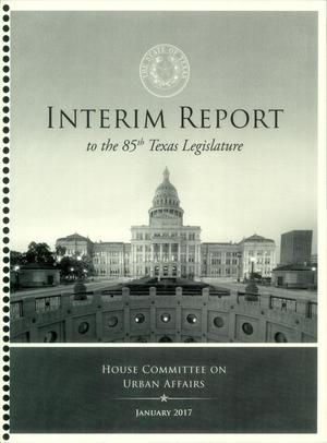 Interim Report to the 85th Texas Legislature: House Committee on Urban Affairs