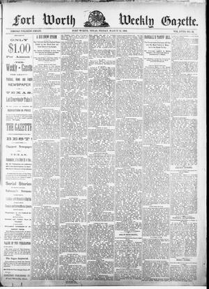 Fort Worth Weekly Gazette. (Fort Worth, Tex.), Vol. 18, No. 13, Ed. 1, Friday, March 16, 1888