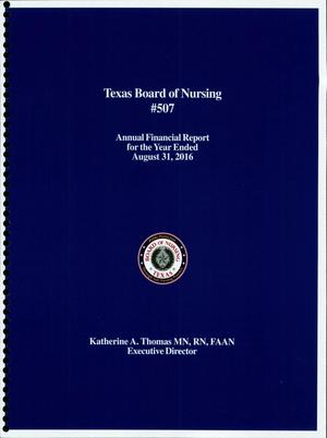 Primary view of object titled 'Texas Board of Nursing Annual Financial Report: 2016'.