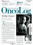 Journal/Magazine/Newsletter: OncoLog, Volume 55, Number 1, January 2010