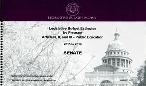 Texas Senate Legislative Budget Estimates by Program: Fiscal Years 2015 to 2019, Articles 1-3