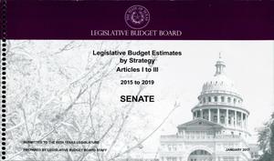 Primary view of object titled 'Texas Senate Legislative Budget Estimates by Strategy: Fiscal Years 2015 to 2019, Articles 1-3'.