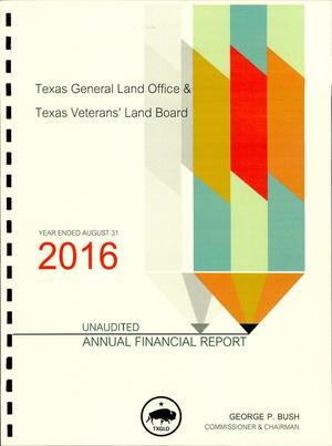 Texas General Land Office and Texas Veterans' Land Board Annual Financial Report: 2016