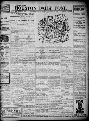 Primary view of object titled 'The Houston Daily Post (Houston, Tex.), Vol. TWELFTH YEAR, No. 359, Ed. 1, Monday, March 29, 1897'.