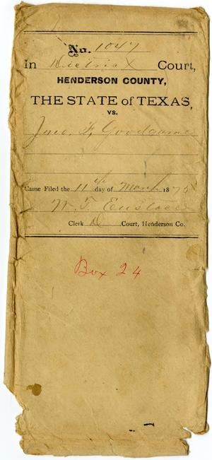 Documents pertaining to the case of The State of Texas vs. John F. Goodgame, cause no. 1047, 1875