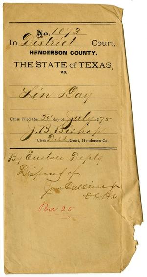 Documents pertaining to the case of The State of Texas vs. Lin Day, cause no. 1073, 1875