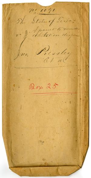 Documents pertaining to the case of The State of Texas vs. John Presley et al., cause no. 1091, 1875