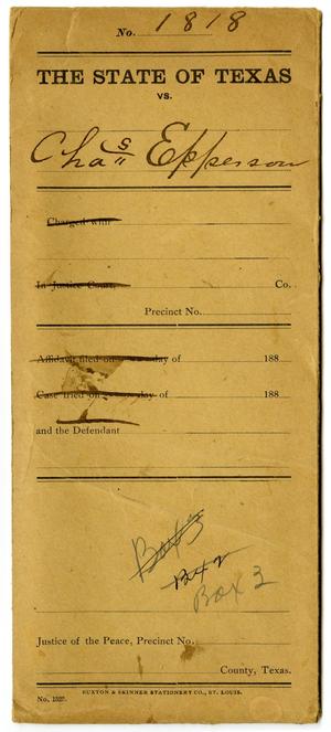 Primary view of object titled 'Documents pertaining to the case of The State of Texas vs. Charles Epperson, cause no. 1818, 1886'.