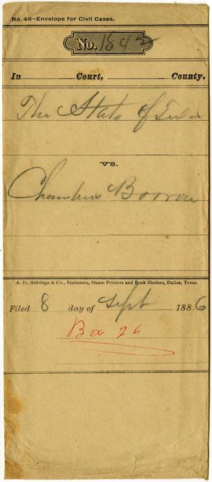 Documents pertaining to the case of The State of Texas vs. Chambers Barron, cause no. 1842, 1886