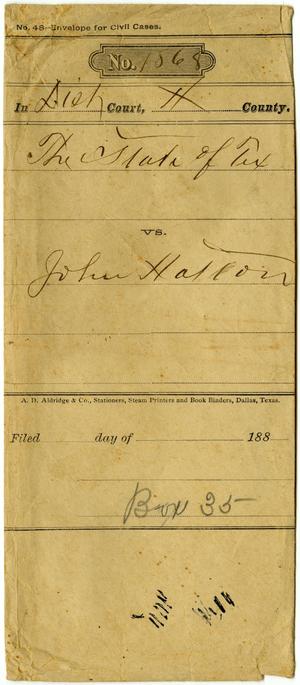 Document pertaining to the case of The State of Texas vs. John Hatton, cause no. 1868, 1886