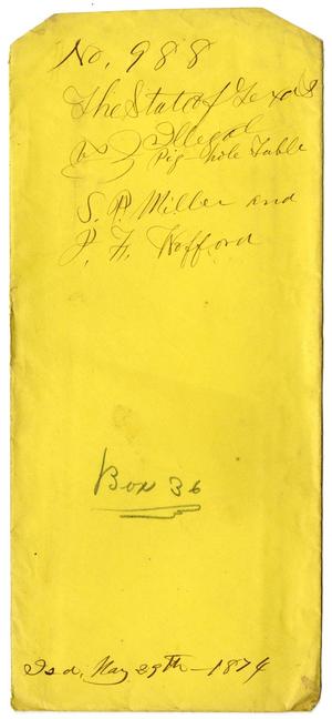 Documents pertaining to the case of The State of Texas vs. S. P. Miller and J. F. Wofford, cause no. 988, 1874