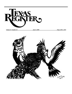 Primary view of object titled 'Texas Register, Volume 33, Number 23, Pages 4393-4576, June 06, 2008'.