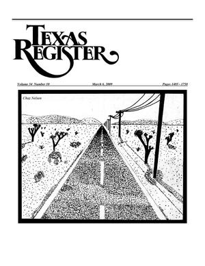 Texas Register, Volume 34, Number 10, Pages 1485-1758, March 6, 2009