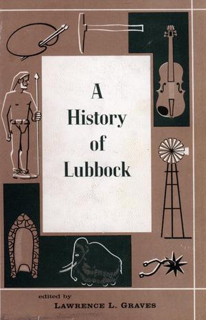 Primary view of object titled 'A History of Lubbock'.