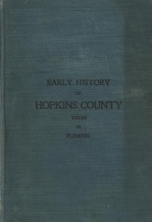 Primary view of object titled 'Early History of Hopkins County, Texas: Biographical Sketches and Incidents of the Early Settled Families'.