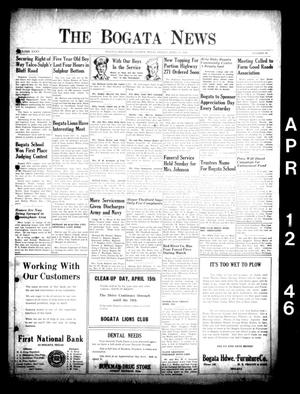 Primary view of object titled 'The Bogata News (Bogata, Tex.), Vol. 35, No. 24, Ed. 1 Friday, April 12, 1946'.