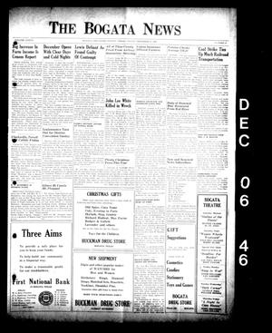 The Bogata News (Bogata, Tex.), Vol. 36, No. 6, Ed. 1 Friday, December 6, 1946