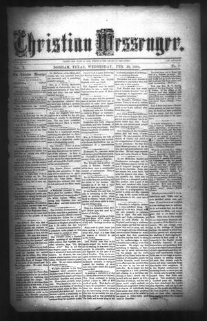 Primary view of object titled 'Christian Messenger. (Bonham, Tex.), Vol. 10, No. 7, Ed. 1 Wednesday, February 20, 1884'.