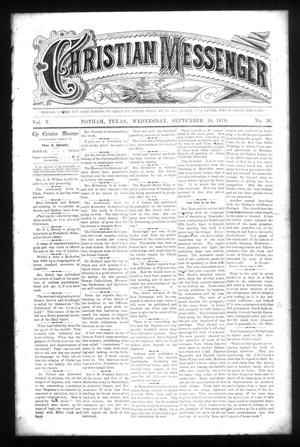Primary view of object titled 'Christian Messenger (Bonham, Tex.), Vol. 5, No. 36, Ed. 1 Wednesday, September 10, 1879'.