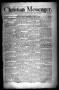 Thumbnail image of item number 1 in: 'Christian Messenger. (Bonham, Tex.), Vol. 12, No. 25, Ed. 1 Wednesday, July 14, 1886'.