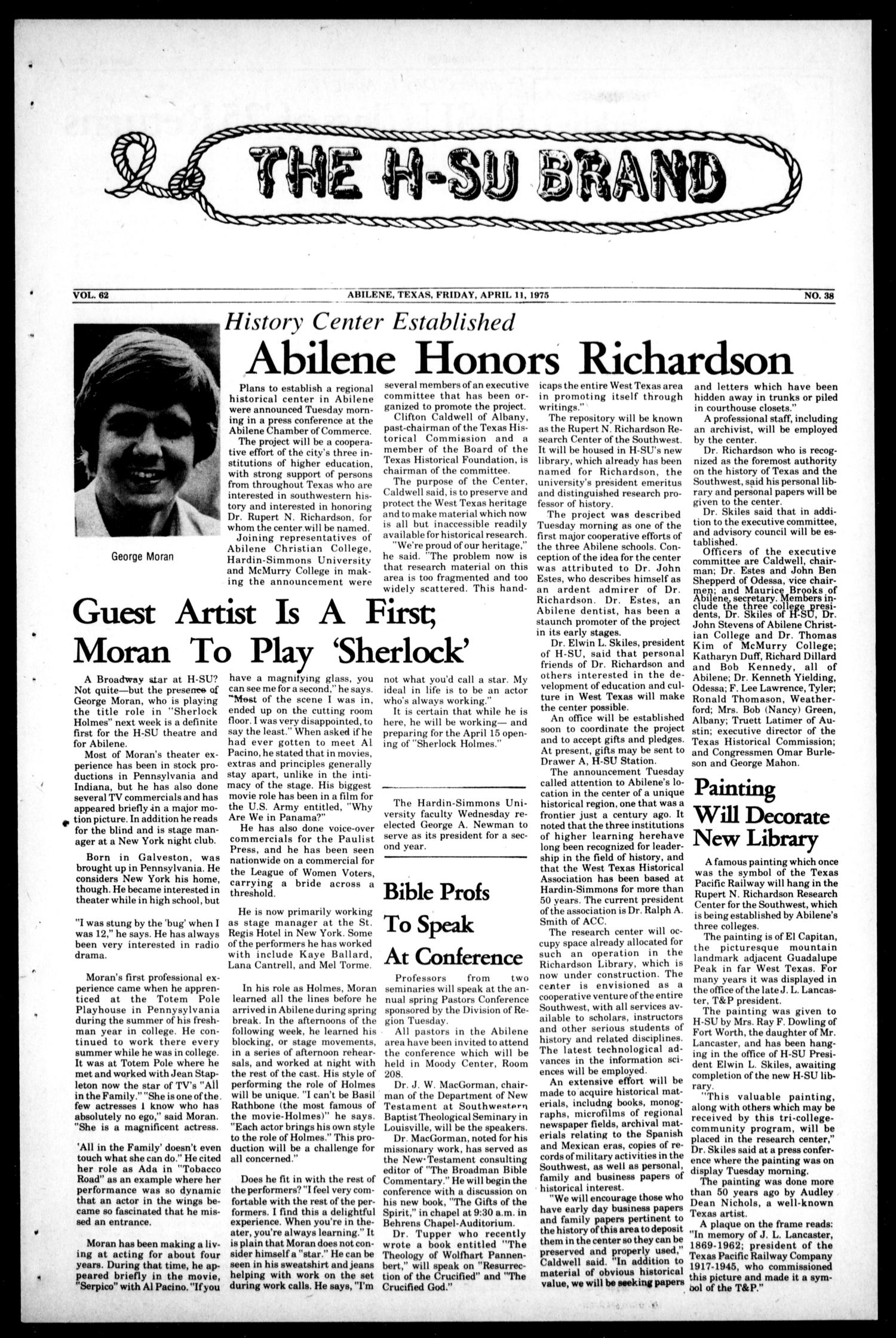 The H-SU Brand (Abilene, Tex.), Vol. 62, No. 38, Ed. 1, Friday, April 11, 1975
                                                
                                                    [Sequence #]: 1 of 4
                                                