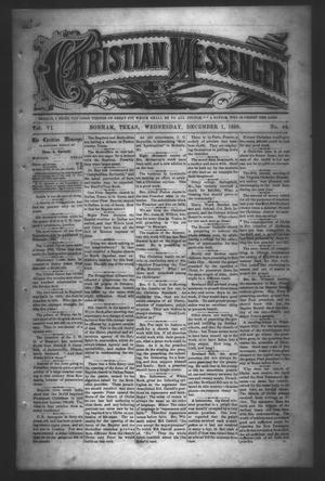 Primary view of object titled 'Christian Messenger (Bonham, Tex.), Vol. 6, No. 44, Ed. 1 Wednesday, December 1, 1880'.