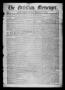Thumbnail image of item number 1 in: 'The Christian Messenger. (Bonham, Tex.), Vol. 1, No. 45, Ed. 1 Wednesday, November 24, 1875'.