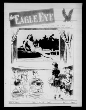 Primary view of object titled 'The Eagle Eye (Eagle Pass Army Air Field, Eagle Pass, Tex.), Vol. 2, No. 31, Ed. 1 Friday, July 7, 1944'.