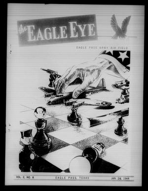 The Eagle Eye (Eagle Pass Army Air Field, Eagle Pass, Tex.), Vol. 2, No. 8, Ed. 1 Friday, January 28, 1944