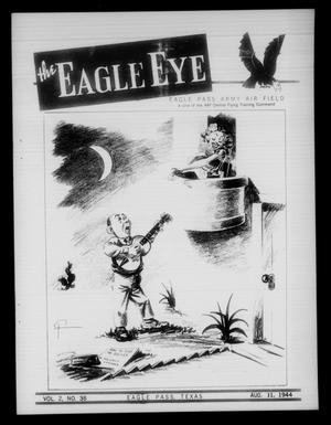 The Eagle Eye (Eagle Pass Army Air Field, Eagle Pass, Tex.), Vol. 2, No. 36, Ed. 1 Friday, August 11, 1944