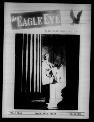 The Eagle Eye (Eagle Pass Army Air Field, Eagle Pass, Tex.), Vol. 2, No. 10, Ed. 1 Friday, February 11, 1944