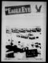 Primary view of The Eagle Eye (Eagle Pass Army Air Field, Eagle Pass, Tex.), Vol. 2, No. 7, Ed. 1 Friday, January 21, 1944