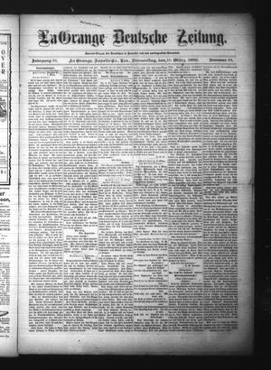 Primary view of object titled 'La Grange Deutsche Zeitung. (La Grange, Tex.), Vol. 19, No. 31, Ed. 1 Thursday, March 18, 1909'.